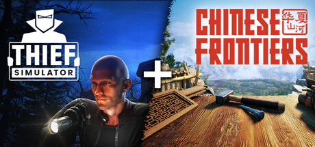 Thief Simulator and Chinese Frontiers