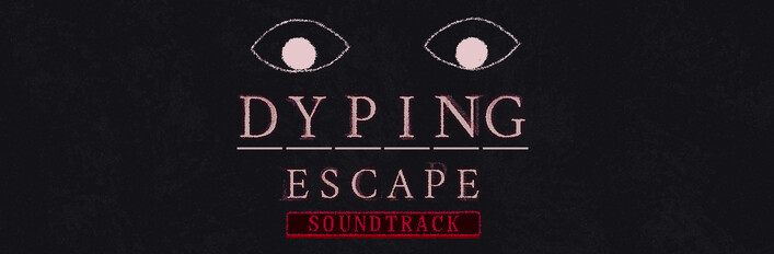 Dyping Escape - Soundtrack