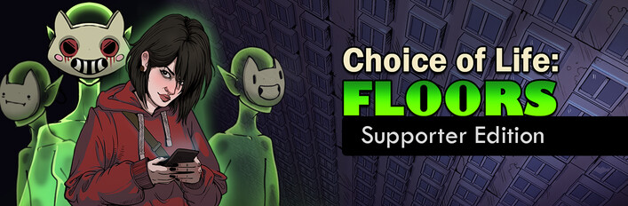 Choice of Life: Floors - Supporter Edition