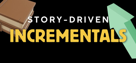 Story-Driven Incrementals