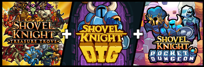 Shovel Knight: Treasure Trove + Pocket Dungeon + Dig