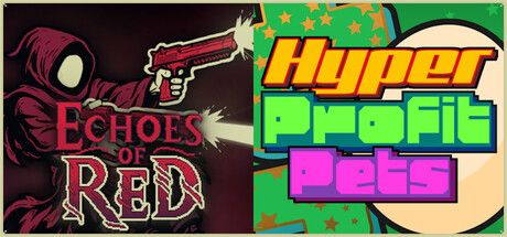 Echoes of Red + Hyper Profit Pets