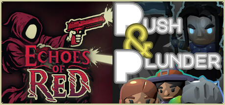 Echoes of Red + Push & Plunder