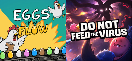 Eggs Must Flow x Do Not Feed the Virus
