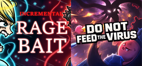 Incremental Ragebait x DO NOT FEED THE VIRUS