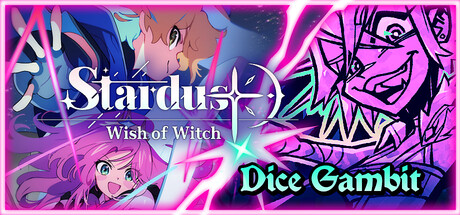 Stardust + Dice Gambit