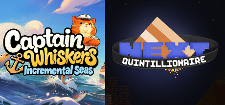 Next Quintillionaire x Captain Whiskers: Incremental Seas