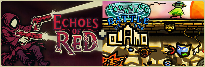 Echoes of Red + Parrydox: Battle of the Alamo