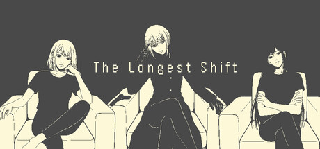 The Longest Shift