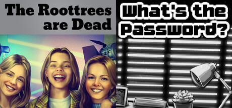 The Roottrees are Dead + What's the Password?