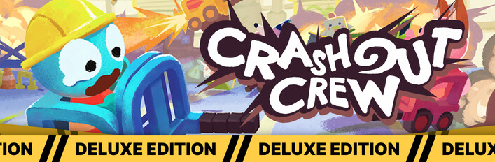 Crashout Crew Deluxe Edition
