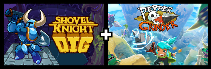 Shovel Knight Dig + Pepper Grinder