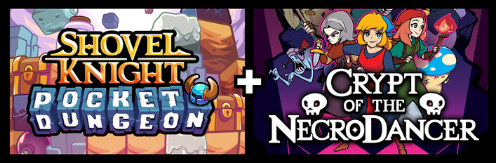 Shovel Knight Pocket Dungeon + Crypt of the NecroDancer