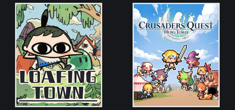 Loafing Town + Crusaders Quest : Hero Town