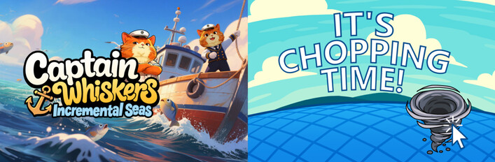 🎣Captain Whiskers: Incremental Seas + It's Chopping Time!🌳