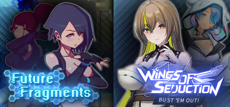 Wings of Seduction: Bust 'em out! x Future Fragments