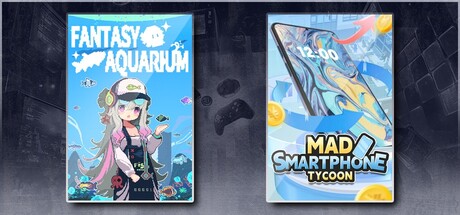 Fantasy Aquarium & Mad Smartphone Tycoon