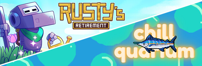 Chillquarium x Rusty's Retirement