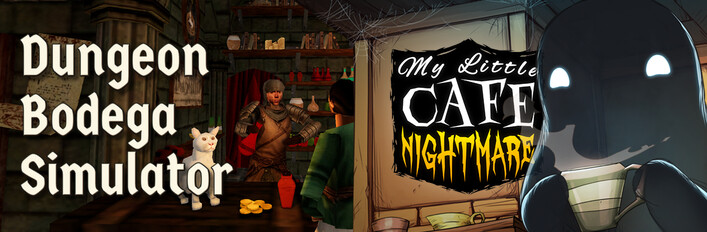 Dungeon Bodega Simulator x My Little Cafe Nightmare