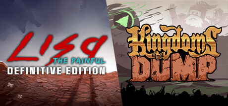 LISA: The Painful + Kingdoms of the Dump