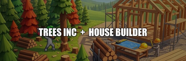 Trees Inc x House Builder