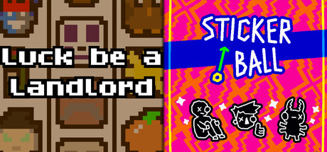 Luck be a Landlord & STICKER/BALL