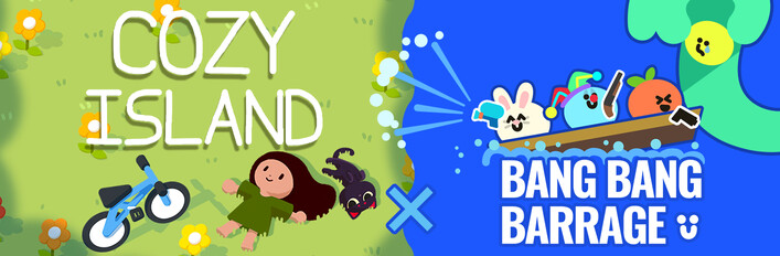 Cozy Island X Bang Bang Barrage