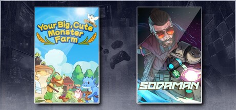 Your Big, Cute Monster Farm & Sodaman