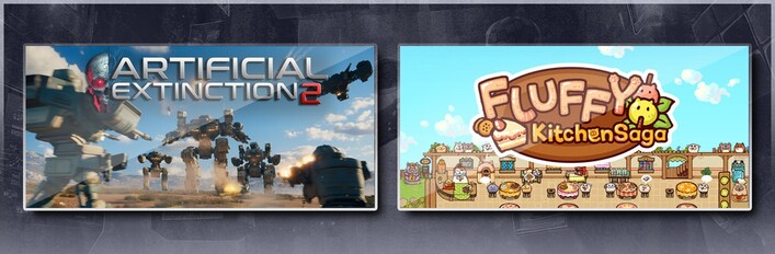 Artificial Extinction 2 & Fluffy Kitchen Saga