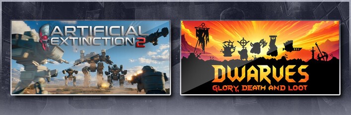 Artificial Extinction 2 & Dwarves: Glory, Death and Loot