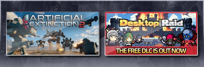 Artificial Extinction 2 & Desktop Raid