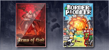 Arms of God & Border Pioneer
