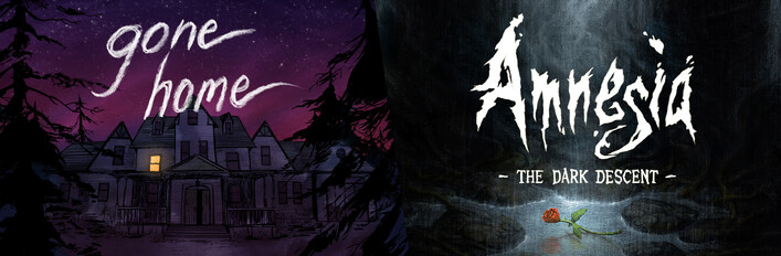 Amnesia: The Dark Descent + Gone Home