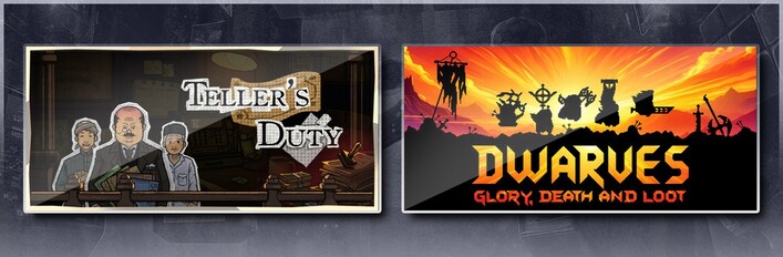 Teller's Duty & Dwarves: Glory, Death and Loot