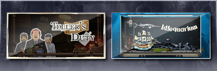 Teller's Duty & Idlequarium