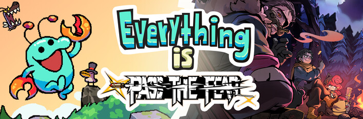 Everything is PASS THE FEAR