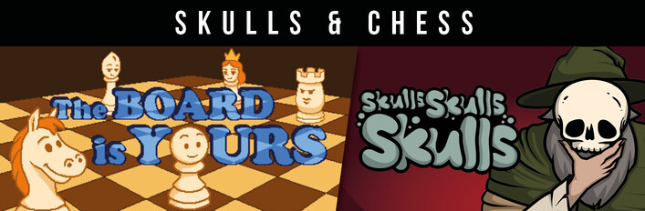 Skulls Skulls Skulls & The Board is Yours - Skulls & Chess