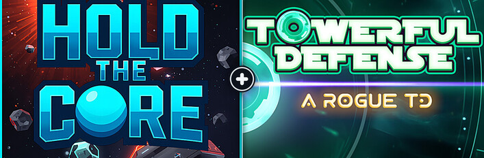 Hold the Core + Towerful Defense: A Rogue TD