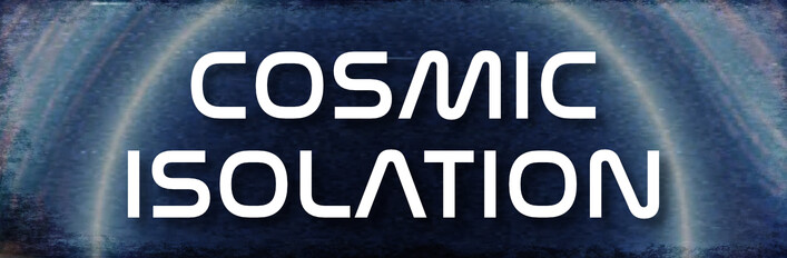 Cosmic Isolation