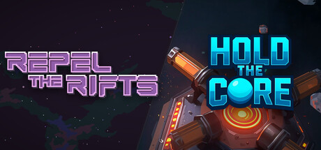 Repel The Rifts & Hold the Core