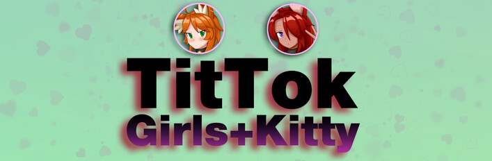 TitTok Girls + TitTok Kitty