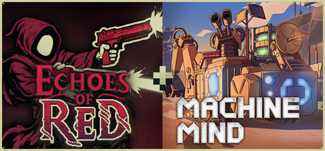 Echoes of Red + Machine Mind