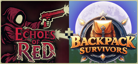 Echoes of Red + Backpack Survivors