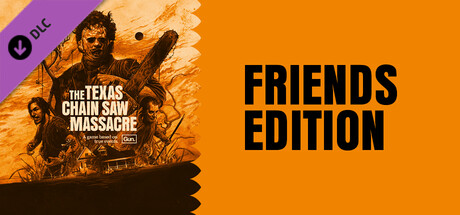 The Texas Chain Saw Massacre - Friends Edition