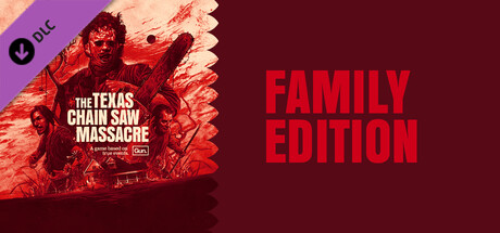 The Texas Chain Saw Massacre - Family Edition