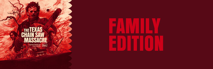 The Texas Chain Saw Massacre - Family Edition