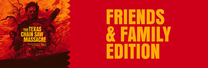 The Texas Chain Saw Massacre - Friends and Family Edition