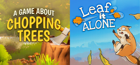 🌳 A Game About Chopping Trees x Leaf it Alone 🍂