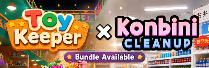 Toy Keeper X Konbini Cleanup