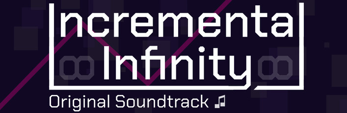 Incremental Infinity - Soundtrack Edition